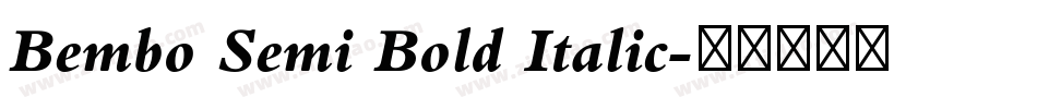 Bembo Semi Bold Italic字体转换